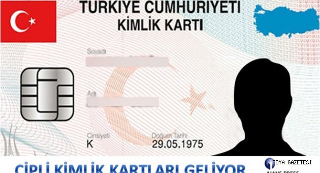 ÇİPLİ KİMLİK KARTLARI GELİYOR!