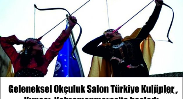 Geleneksel Okçuluk Salon Türkiye Kulüpler Kupası Kahramanmaraş'ta başladı