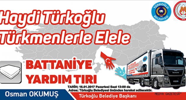 'HAYDİ TÜRKOĞLU, TÜRKMENLERLE EL ELE'