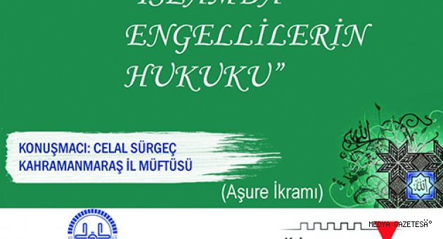 İSLAM’DA ENGELLİLERİN HUKUKU ANLATILACAK