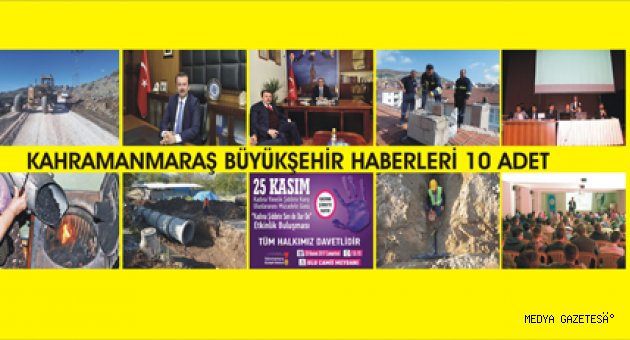 KAHRAMANMARAŞ BÜYÜKŞEHİR BELEDİYE HABERLERİ (10)