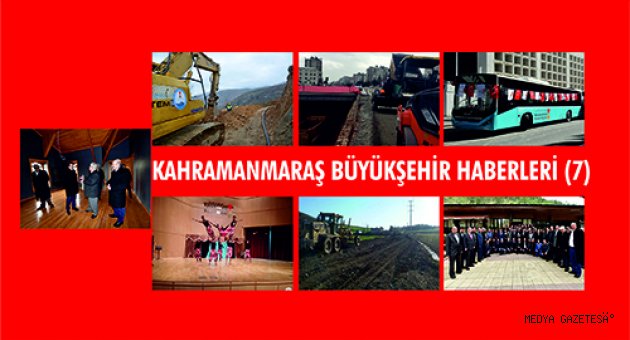 KAHRAMANMARAŞ BÜYÜKŞEHİR BELEDİYE HABERLERİ (7)