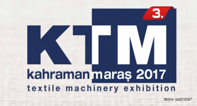 KAHRAMANMARAŞ’ TA BİR ARAYA GETİRECEK OLAN KTM 2018 ULUSLARARASI TEKSTİL MAKİNELERİ FUARI, 27-29 EYLÜL 2018 TARİHLERİ ARASINDA