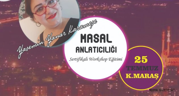 KAHRAMANMARAŞ' TA MASAL ANLATICILIĞI EĞİTİMİ BAŞLIYOR
