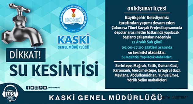 KAHRAMANMARAŞ’TA SU KESİNTİSİ