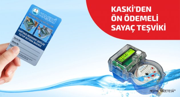 KASKİ’DEN ÖN ÖDEMELİ SAYAÇ TEŞVİKİ