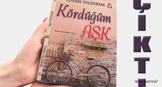 “KÖRDÜĞÜM AŞK” ŞİİR KİTABI ÇIKTI