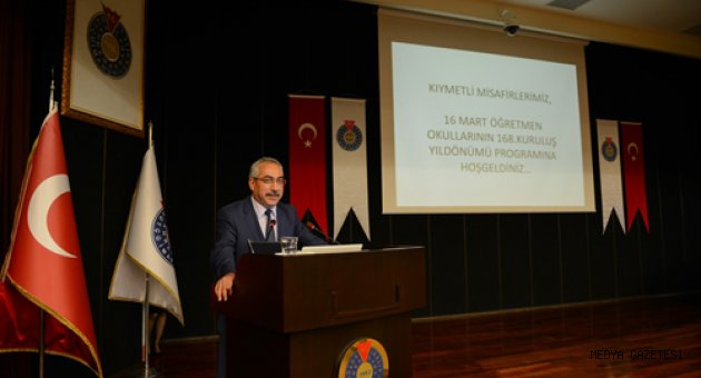 KSÜ’DE ÖĞRETMEN OKULLARININ 168. KURULUŞ YIL DÖNÜMÜ KUTLANDI