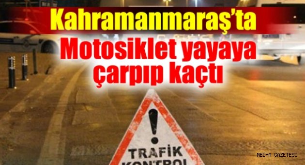Motosiklet Yayaya Çarpıp Kaçtı