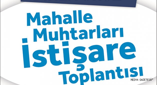 MUHTARLAR AKEDAŞ’A ÖNCELİKLİ ULAŞACAK