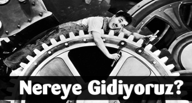 NEREYE GİDİYORUZ?