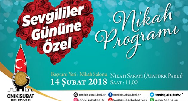 ONİKİŞUBAT BELEDİYESİ 14 ŞUBAT SEVGİLİLER GÜNÜ’NDE NİKAH PROGRAMI DÜZENLİYOR