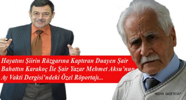 Şair Bahaettin KARAKOÇ ile RÖPORTAJ