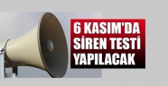 10 KASIM’DA YAPILACAK SİREN SİSTEMİ DENEMESİ