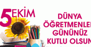 5 Ekim Dünya Öğretmenler Günü Kutlu Olsun!