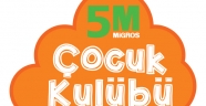 5M MİGROS ÇOCUK KULÜBÜ