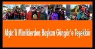 Afşin’li Miniklerden Başkan Güngör’e Teşekkür