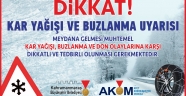 AKOM’DAN KAR YAĞIŞI, BUZLANMA UYARISI