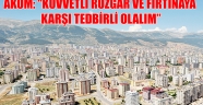 AKOM: “KUVVETLİ RÜZGÂR VE FIRTINAYA KARŞI TEDBİRLİ OLALIM”