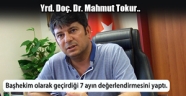 BAŞHEKİM MAHMUT TOKUR 7 AYDA NELER YAPTI?