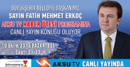BAŞKAN ERKOÇ HABER ÖTESİ’NE KONUK OLUYOR