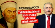 Başkan Mahçiçek, Kahramanlık Şehrimizin Hak Ettiği Bir Unvandır