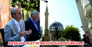 BAŞKAN OKAY'IN MEVLİD KANDİLİ MESAJI