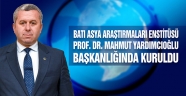 Batı Asya Araştırmaları Enstitüsü Prof. Dr. Mahmut Yardımcıoğlu Başkanlığında Kuruldu