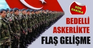 Bedelli askerlik çıktı
