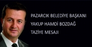 BOZDAĞ; TAZİYE MESAJI