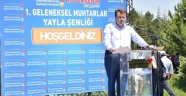 BÜYÜKŞEHİR’DEN 1. GELENEKSEL MUHTARLAR YAYLA ŞENLİĞİ