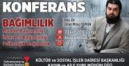 BÜYÜKŞEHİR’DEN BAĞIMLILIK KONFERANSI