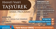 BÜYÜKŞEHİR’DEN HAYATİ VASFİ TAŞYÜREK’İ ANMA PROGRAMI