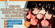 BÜYÜKŞEHİR’DEN MEVLANA PROGRAMI