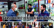 ÇARŞILARIMIZ YENİDEN CANLANDI