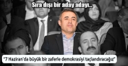 “DEMOKRASİYİ TAÇLANDIRACAĞIZ”