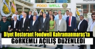 Diyet Restorant Foodwell Kahramanmaraş’ta açıldı