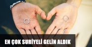 EN ÇOK SURİYELİ GELİN ALDIK