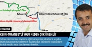 Göksun-Tufanbeyli Yolu Neden Çok Önemli?