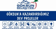 GÖKSUN'A KAZANDIRDIĞIMIZ DEV PROJELER