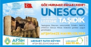 GÖZ NURUMUZ ESHAB-I KEHF’İ UNESCO DÜNYA MİRASI ADAY LİSTESİNE TAŞIDIK…