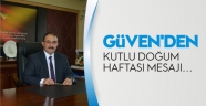 GÜVEN’DEN KUTLU DOĞUM HAFTASI MESAJI…