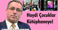 Haydi Çocuklar Kütüphaneye!