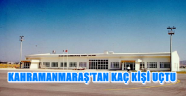 HAZİRAN AYINDA KAHRAMANMARAŞ HAVALİMANI’NDA 23.129 YOLCUYA HİZMET VERİLDİ…