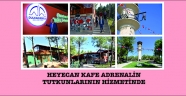 HEYECAN KAFE ADRENALİN TUTKUNLARININ HİZMETİNDE