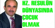 HZ. RESULÜN DÜNYASINDA ÇOCUK OLMAK