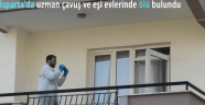 Isparta'da uzman çavuş ve eşi evlerinde ölü bulundu