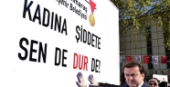 KADINA ŞİDDETE DUR DEDİLER