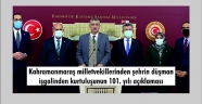Kahramanmaraş milletvekillerinden şehrin düşman işgalinden kurtuluşunun 101. yılı açıklaması