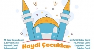 KAHRAMANMARAŞ’TA “HAYDİ ÇOCUKLAR CAMİYE” PROJESİ BAŞLIYOR